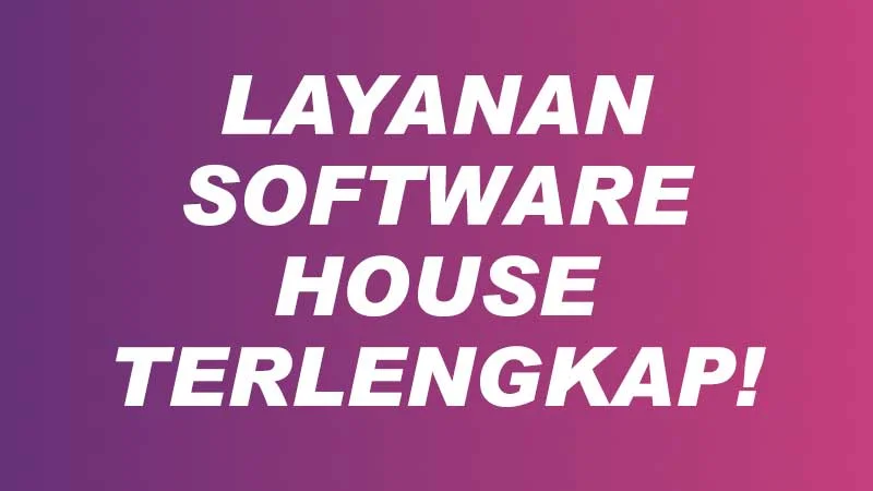 layanan software house terlengkap